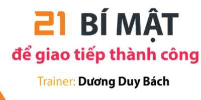 21 bí mật để giao tiếp thành công - Dương Duy Bách