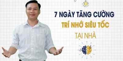 7 ngày tăng cường trí nhớ siêu tốc tại nhà - Lê Đại Dương
