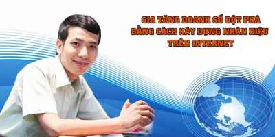 Gia tăng doanh số đột phá bằng cách xây dựng Nhân hiệu trên Internet - Lê Đăng Khương