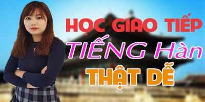 Học giao tiếp tiếng Hàn thật dễ - Châu Thùy Trang