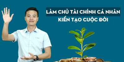 Làm chủ tài chính cá nhân - Kiến tạo cuộc đời - Hoàng Đông Anh