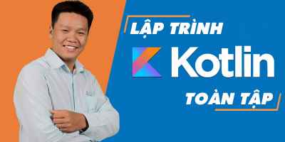 Lập trình Kotlin toàn tập - Trần Duy Thanh