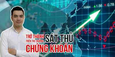 Trở thành sát thủ trên thị trường chứng khoán - Nguyễn Văn Thế (Thế Atagetz)
