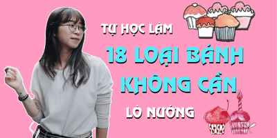 Tự làm 18 loại bánh tại nhà không cần lò nướng - Lê Thủy Xuân