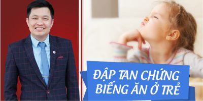 Đập tan chứng biếng ăn ở trẻ - Đào Ngọc Cường