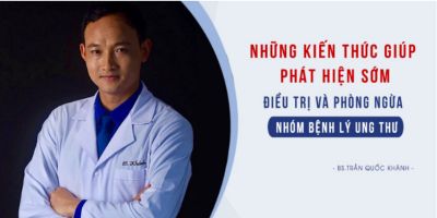 Những kiến thức giúp phát hiện sớm - điều trị và phòng ngừa nhóm bệnh lý ung thư - Nguyệt Ca