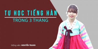 Tự học Tiếng Hàn trong 3 tháng - Phùng Văn Hải