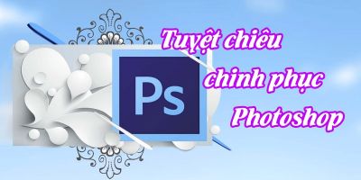 34 Tuyệt chiêu chinh phục Photoshop - Nguyễn Thành Đạt