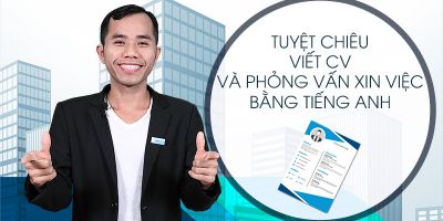 Tuyệt chiêu viết CV và phỏng vấn xin việc bằng Tiếng Anh - Thạch Bạch