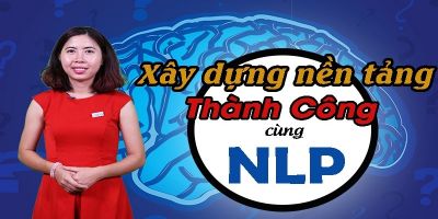 Xây dựng nền tảng thành công cùng NLP - Đậu Thị Nhung