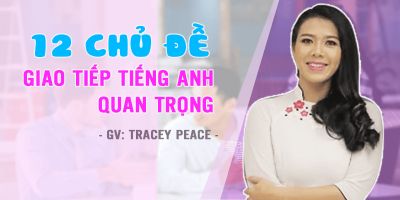 12 chủ đề giao tiếp Tiếng Anh quan trọng (1b) - Tracey Peace