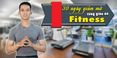 30 Ngày giảm mỡ cùng giáo án Fitness - Thủy Hoàng Dân