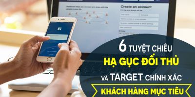 6 Tuyệt chiêu hạ gục đối thủ và target chính xác khách hàng mục tiêu - Vũ Ngọc Quyền