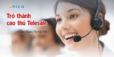 Trở thành cao thủ Telesale - Phạm Thị Hải Yến