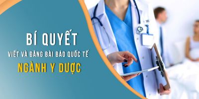 Bí quyết viết và đăng bài báo quốc tế ngành Y Dược - Vũ Duy Kiên