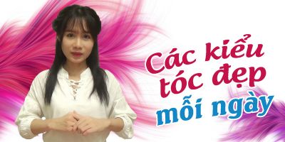 Các kiểu tóc đẹp mỗi ngày - Leong Cẩm Nhung