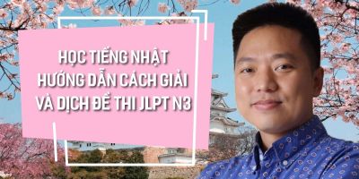 Học tiếng Nhật Hướng dẫn cách giải và dịch đề thi JLPT N3 - Ngô Trần Minh Thảo