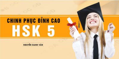 Chinh phục đỉnh cao HSK 5 - Nguyễn Danh Vân