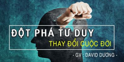Đột phá tư duy - thay đổi cuộc đời - Nguyễn Bá Dương