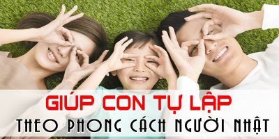 Giúp con tự lập theo phong cách người Nhật - Lê Văn Hữu Phú