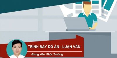 Hướng dẫn làm Đồ Án, Luận Văn - Khoa học, tiết kiệm thời gian - Nguyễn Phúc Trường