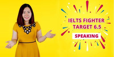 IELTS FIGHTER TARGET 6.5: Speaking - Nguyệt Ca