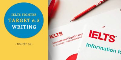 IELTS Fighter Target 6.5: Writing - Nguyệt Ca
