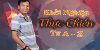 Khởi nghiệp thực chiến từ A-Z - Đỗ Thanh Tịnh