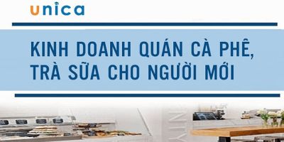 Kinh doanh quán cà phê, trà sữa cho người mới - Đỗ Gia Trân