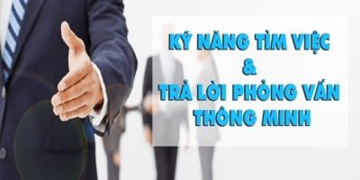 Kỹ năng tìm việc và trả lời phỏng vấn thông minh - Nguyễn Hoàng Khắc Hiếu