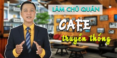 Làm chủ quán cafe truyền thống - Phan Thị Anh Thư