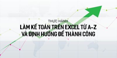 Thực hành làm kế toán trên Excel từ A-Z và định hướng để thành công - Phạm Văn Học