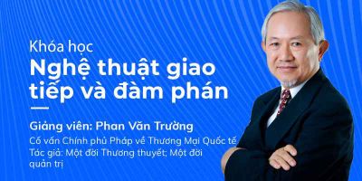 Nghệ thuật giao tiếp và đàm phán -  Phan Văn Trường