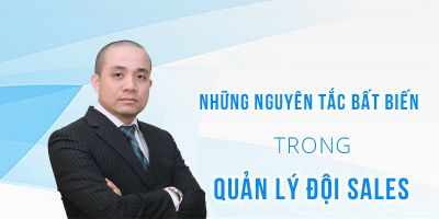 Những nguyên tắc bất biến trong quản lý đội sales - Đỗ Xuân Tùng