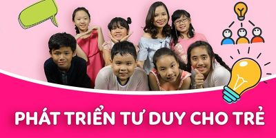 Phát triển tư duy cho trẻ - Khải Anh