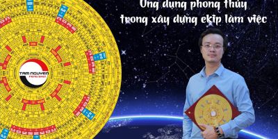 Phong thủy trong xây dựng Ekip làm việc - Tam Nguyên