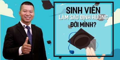 Sinh viên: Làm sao định hướng đời mình? - Bùi Hữu Chương