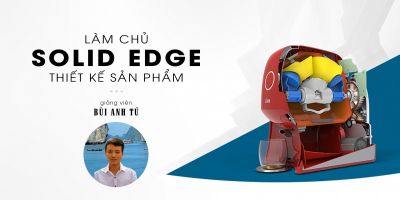 Làm chủ Solid Edge Thiết kế sản phẩm - Bùi Anh Tú