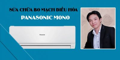 Sửa chữa bo mạch điều hòa PANASONIC MONO - Vũ Văn Vĩnh