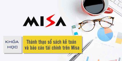 Thành thạo sổ sách kế toán và báo cáo tài chính trên Misa - Hoàng Giang Nam