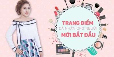 Trang điểm cá nhân cho người mới bắt đầu  - Nguyễn Mỹ Duyên