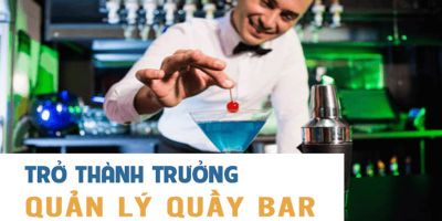 Trở thành trưởng quản lý quầy bar - Phan Thị Anh Thư