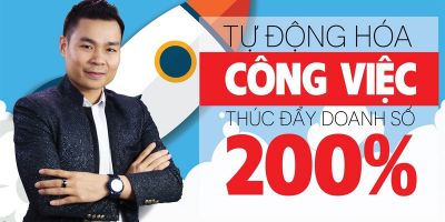 Tự động hóa công việc kinh doanh - Thúc đẩy doanh số 200% - Johnny Thông