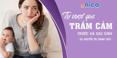 Tự vượt qua trầm cảm trước và sau sinh - Nguyễn Thị Thanh Thủy