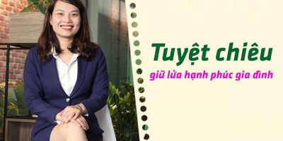 Tuyệt chiêu giữ lửa hạnh phúc gia đình -  Phùng Thị Thùy Dung