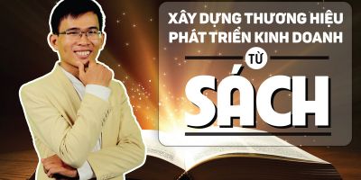 Xây dựng thương hiệu - phát triển kinh doanh từ sách - Trần Trung Kiên