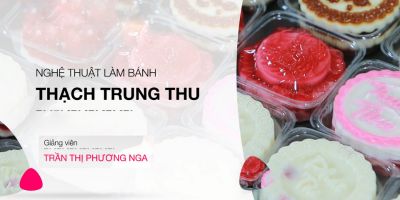 Nghệ thuật làm bánh thạch trung thu - Trần Thị Phương Nga