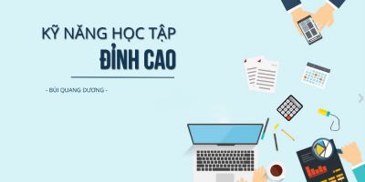 Kỹ năng học tập đỉnh cao - Bùi Quang Dương