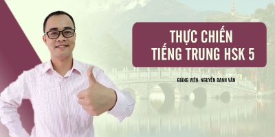 Thực chiến tiếng Trung HSK 5 - Nguyễn Danh Vân