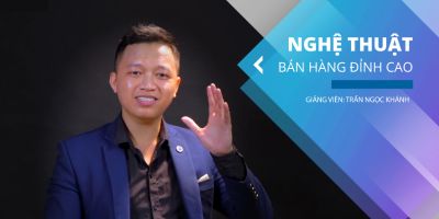 Nghệ thuật bán hàng đỉnh cao - Trần Ngọc Khánh